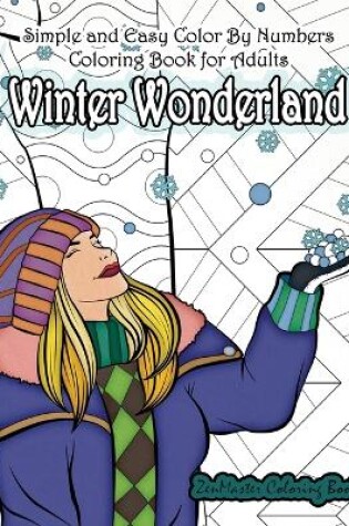 Cover of Simple and Easy Color By Numbers Coloring Book for Adults Winter Wonderland