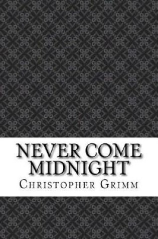 Cover of Never Come Midnight