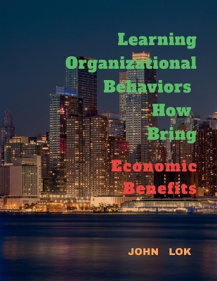 Book cover for Learning Organizational Behaviors How Bring