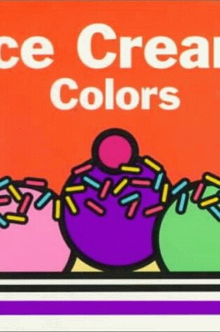 Cover of Ice Cream Colors