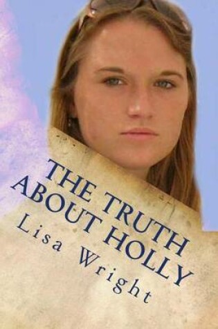 Cover of The Truth About Holly