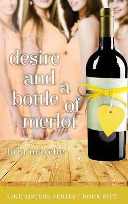 Book cover for Desire and a Bottle of Merlot