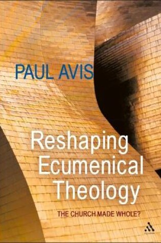 Cover of Reshaping Ecumenical Theology