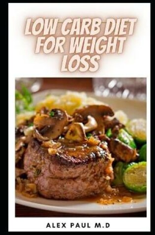 Cover of Low Carb Diet for Weight Loss