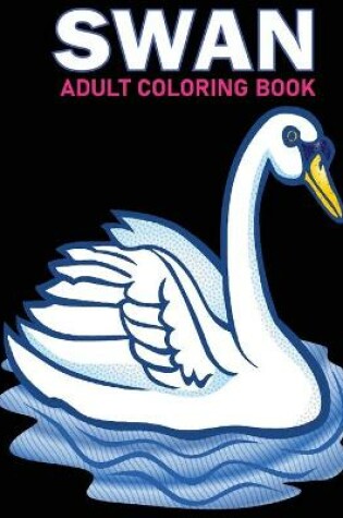 Cover of Swan Adult Coloring Book