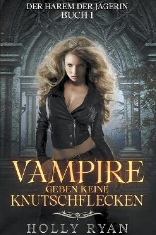 Cover of Vampire geben keine Knutschflecken