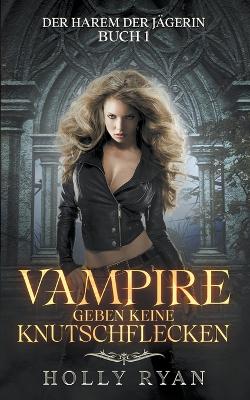 Book cover for Vampire geben keine Knutschflecken