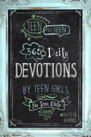 Cover of Teen To Teen: 365 Daily Devotions by Teen Girls