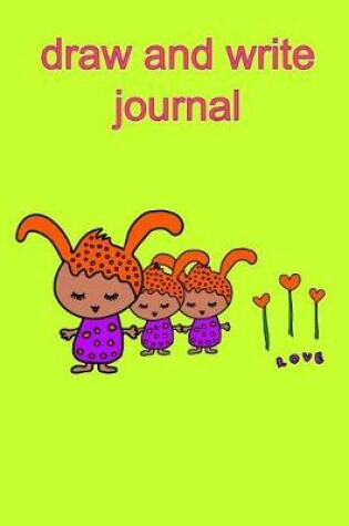 Cover of Draw and Write Journal Love Planet Aliens