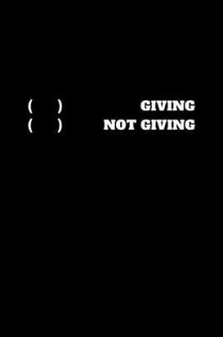Cover of Giving Not Giving