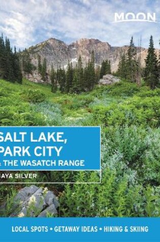 Cover of Moon Salt Lake, Park City & the Wasatch Range (First Edition)