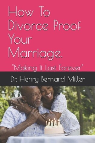 Cover of How To Divorce Proof Your Marriage.