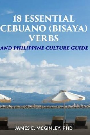 Cover of 18 Essential Cebuano (Bisaya) verbs