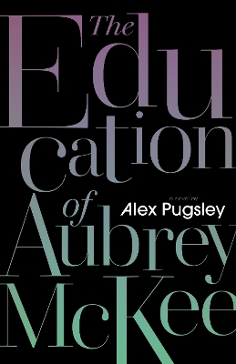 Book cover for The Education of Aubrey McKee
