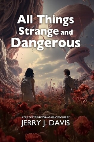 Cover of All Things Strange and Dangerous