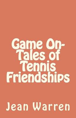 Book cover for Game On - Tales of Tennis Friendships