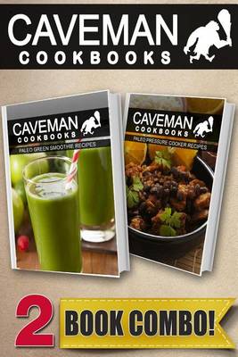 Book cover for Paleo Green Smoothie Recipes and Paleo Pressure Cooker Recipes
