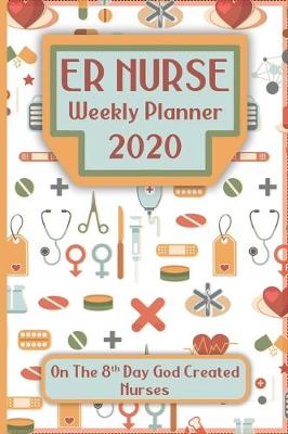 Book cover for ER Nurse Weekly Planner