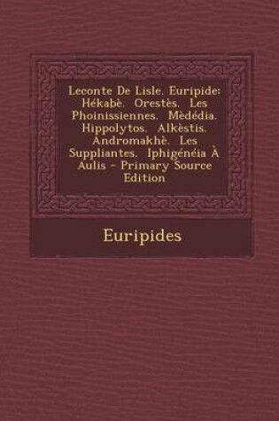 Cover of LeConte de Lisle. Euripide