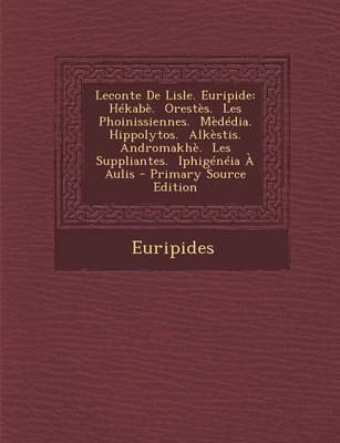 Book cover for LeConte de Lisle. Euripide