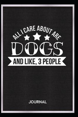 Book cover for All I Care about Is My Dog and Like 3 People