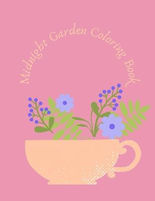 Book cover for Midnight Garden Coloring Book