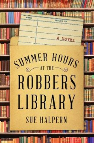 Cover of Summer Hours at the Robbers Library