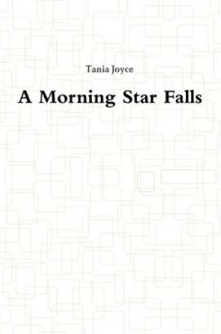 Cover of A Morning Star Falls