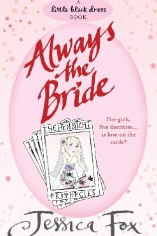 Cover of The Hen Night Prophecies: Always the Bride