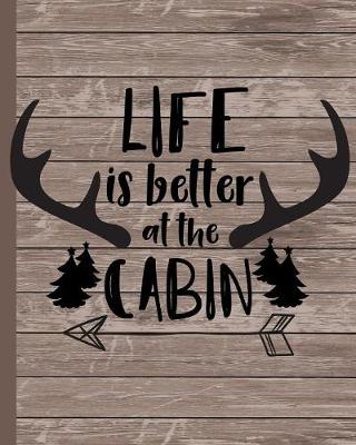 Book cover for Life is Better at the Cabin