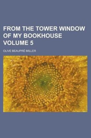 Cover of From the Tower Window of My Bookhouse Volume 5