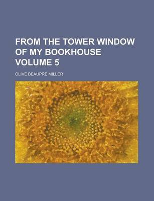 Book cover for From the Tower Window of My Bookhouse Volume 5