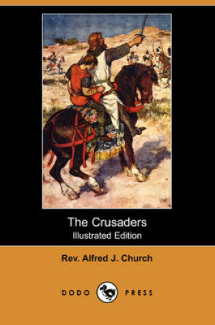 Cover of The Crusaders (Illustrated Edition) (Dodo Press)