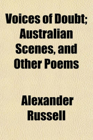 Cover of Voices of Doubt; Australian Scenes, and Other Poems