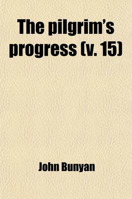 Book cover for Pilgrim's Progress (Volume 15)