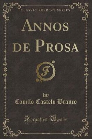 Cover of Annos de Prosa (Classic Reprint)