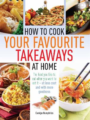 Book cover for How to Cook Your Favourite Takeaways At Home