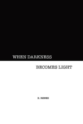 Book cover for When Darkness Becomes Light