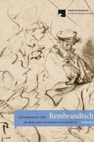 Cover of Zeichnungen Der Rembrandtschule Im Berliner Kupferstichkabinett