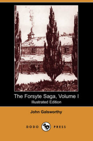 Cover of The Forsyte Saga, Volume I(Dodo Press)