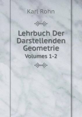 Book cover for Lehrbuch Der Darstellenden Geometrie Volumes 1-2