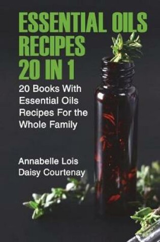 Cover of Essential Oils Recipes 20 in 1