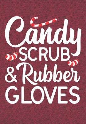 Book cover for Candy Scrub And Rubber Gloves