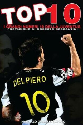 Cover of Top 10 - I Grandi Numeri 10 Della Juventus