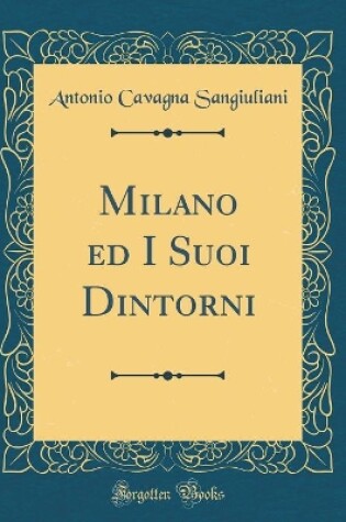 Cover of Milano ed I Suoi Dintorni (Classic Reprint)