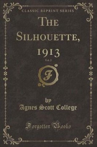 Cover of The Silhouette, 1913, Vol. 2 (Classic Reprint)