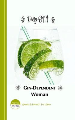 Cover of Diary Of An Gin-Dependent Woman