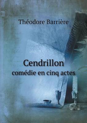 Book cover for Cendrillon comédie en cinq actes