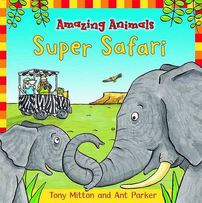 Book cover for Amazing Animals: Super Safari