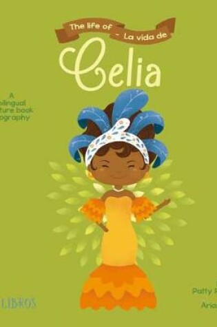 Cover of The Life of/La Vida De Celia